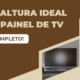 qual altura ideal para painel de tv